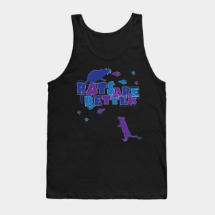 Rats Are Better Tank Top